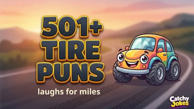 A stylized illustration featuring 501+ Tire Puns and a cute cartoon car on a road.