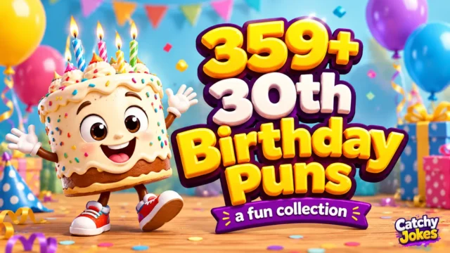 359+ 30th birthday puns thumbnail with a cheerful cartoon birthday cake and Catchy Jokes watermark.